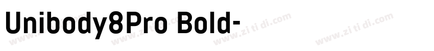 Unibody8Pro Bold字体转换